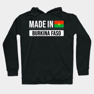 Made In Burkina Faso - Gift for Burkinabe With Roots From Burkina Faso Hoodie